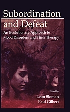 Subordination and defeat : an evolutionary approach to mood disorders and their therapy