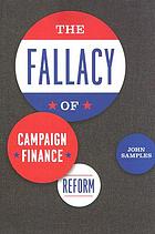 The fallacy of campaign finance reform