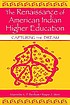 The renaissance of American Indian higher education : capturing the dream