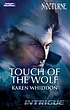 Touch of the wolf 著者： Karen Whiddon