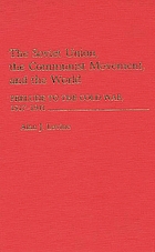 The Soviet Union, the Communist movement, and the world : prelude to the Cold War, 1917-1941
