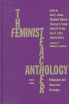 The feminist teacher anthology : pedagogies and classroom strategies