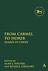 From Carmel to Horeb : Elijah in crisis by  Alan J Hauser 