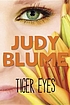 Tiger eyes : a novel by Judy Blume
