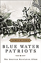 Blue water patriots : the American Revolution afloat
