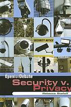 Security v. privacy : open for debate