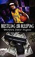 Hustling or hooping 著者： Bernard Jamar Haynes
