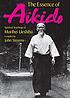 The essence of Aikidō : spiritual teachings of... door Morihei Ueshiba