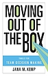 Moving Out of the Box : Tools for Team Decision... de Jana M Kemp