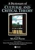 A dictionary of cultural and critical theory