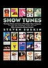 Show tunes : the songs, shows, and careers of Broadway's major composers