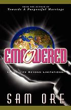 Empowered : living beyond limitations