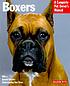 Boxers : everything about housing, care, nutrition,... de Johanna Thiel