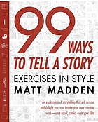 99 ways to tell a story : exercises in style