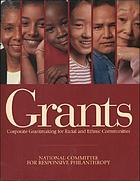 Grants : corporate grantmaking for racial and ethnic communities