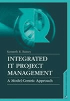 Integrated IT project management : a model-centric approach
