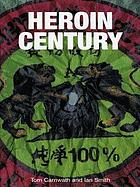Heroin century