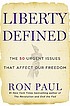 Liberty defined : 50 essential issues that affect... by  Ron Paul 