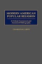Modern American popular religion : a critical assessment and annotated bibliography