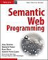 Semantic Web programming por  John Hebeler 