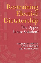 Restraining elective dictatorship : the upper house solution?