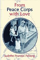 From Peace Corps with love : letters from a Peace Corps volunteer : 1970-1972
