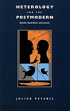 Heterology and the postmodern : Bataille, Baudrillard, and Lyotard