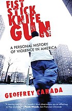 Fist, stick, knife, gun : a personal history of violence in America