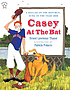 Casey at the bat : a ballad of the republic sung... von Ernest Lawrence Thayer