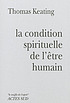 La condition spirituelle de l'être humain : contemplation... per Thomas Keating