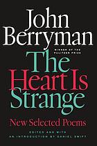 The heart is strange : new selected poems