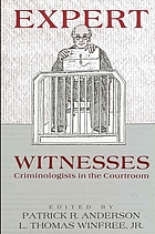 Expert witnesses : criminologists in the courtroom