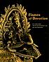 Flames of devotion : oil lamps from South and Southeast Asia and the Himalayas