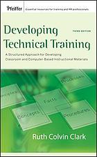 Developing technical training : a structured approach for developing classroom and computer-based instructional materials