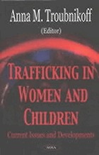 Trafficking in women and children : current issues and developments