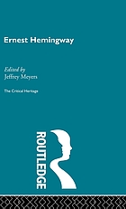 Ernest Hemingway : the critical heritage