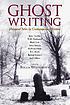 Ghost writing : haunted tales by contemporary... 著者： Roger Weingarten