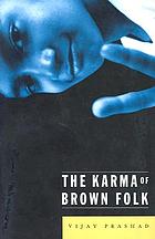 The karma of Brown folk von Vijay Prashad