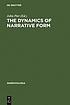 The dynamics of narrative form : studies in 
Anglo-American... by John Pier