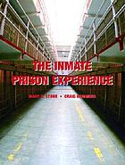 The inmate prison experience
