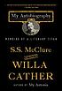 MY AUTOBIOGRAPHY : memoirs of a literary titan. by S  S MCCLURE