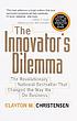The innovator's dilemma : when new technologies... de Clayton M Christensen