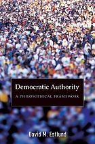 Democratic authority : a philosophical framework