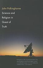 Science and religion in quest of truth