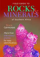 Field guide to rocks & minerals of Southern Africa
