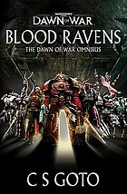 Blood ravens : the Dawn of War omnibus