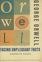 Facing unpleasant facts : narrative essays