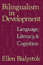 Bilingualism in development : language, literacy, and cognition