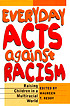 Everyday acts against racism : raising children... by  Maureen T Reddy 