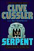 Serpent : a novel from the NUMA Files por Clive Cussler